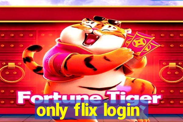 only flix login